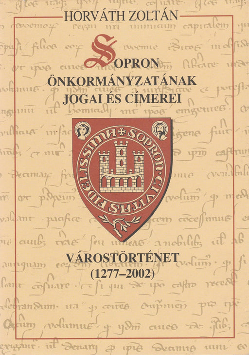 Sopron önkormányzatának jogai és címerei - Oskola Antikvárium