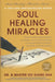 Soul Healing Miracles - Oskola Antikvárium