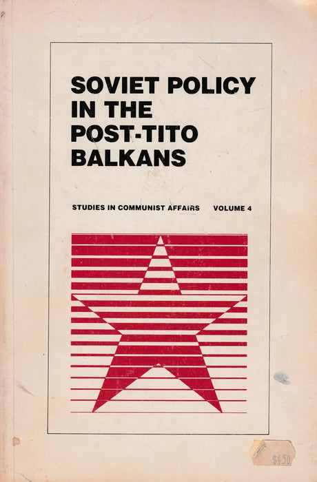 Soviet Policy in the Post - Tito Balkans - Oskola Antikvárium