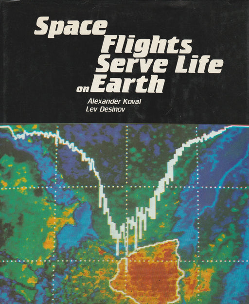 Space Flights Serve Life on Earth - Oskola Antikvárium
