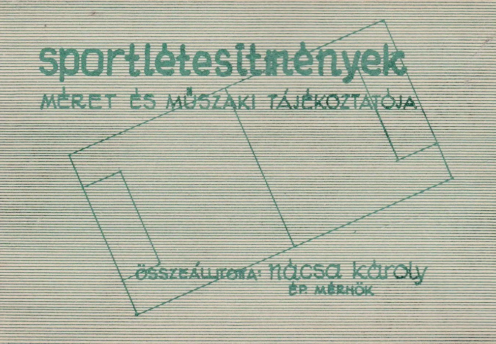 Sportlétesítmények méret és műszaki tájékoztatója - Oskola Antikvárium