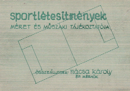 Sportlétesítmények méret és műszaki tájékoztatója - Oskola Antikvárium