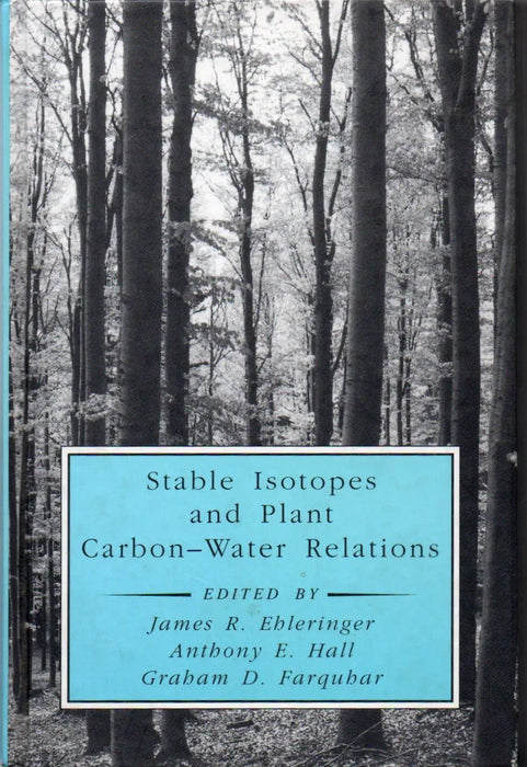 Stable Isotopes and Plant Carbon - Water Relations - Oskola Antikvárium