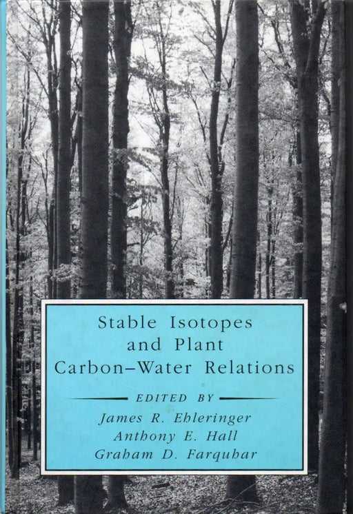 Stable Isotopes and Plant Carbon - Water Relations - Oskola Antikvárium