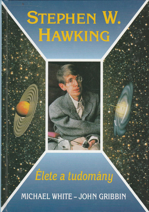 Stephen Hawking - Élete a tudomány - Oskola Antikvárium