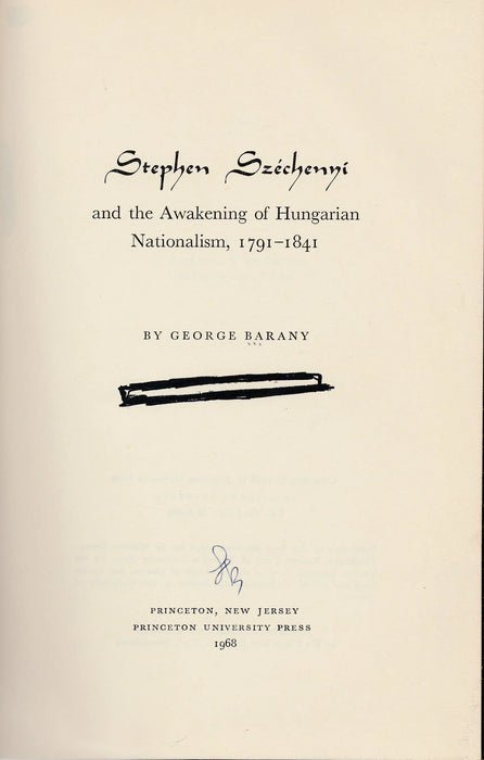 Stephen Széchenyi and the Awakening of Hungarian Nationalism, 1791 - 1841 - Oskola Antikvárium