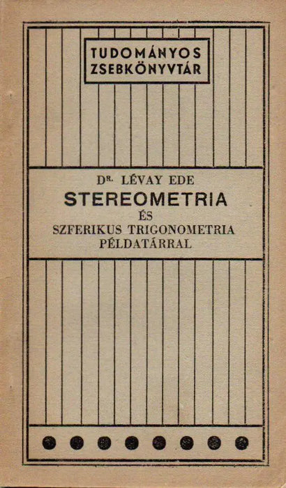 Stereometria és szferikus trigonometria példatárral - Oskola Antikvárium