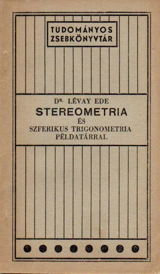 Stereometria és szferikus trigonometria példatárral - Oskola Antikvárium