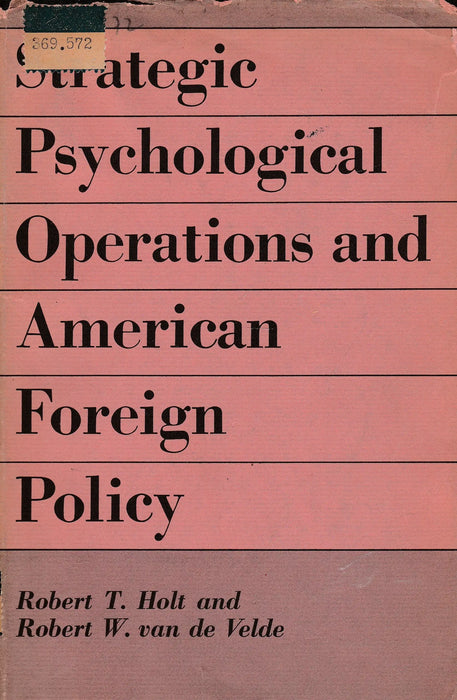 Strategic Psychological Operations and American Foreign Policy - Oskola Antikvárium