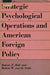 Strategic Psychological Operations and American Foreign Policy - Oskola Antikvárium