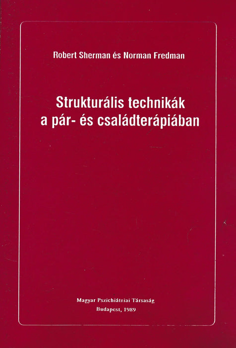 Strukturális technikák a pár - és családterápiában - Oskola Antikvárium