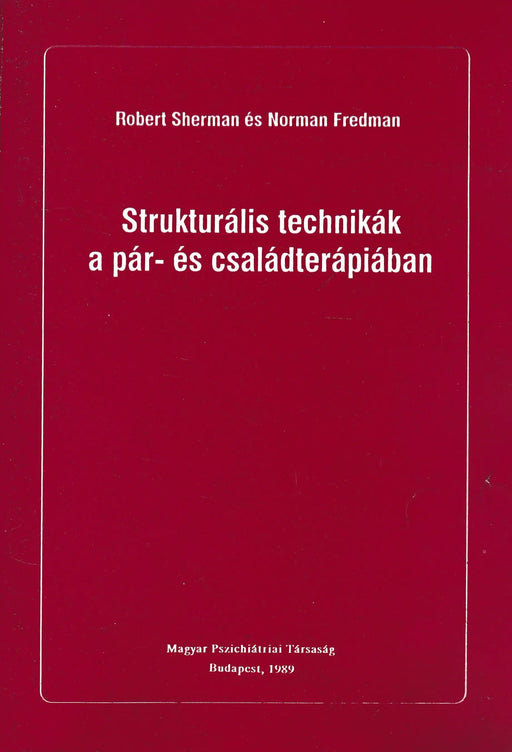 Strukturális technikák a pár - és családterápiában - Oskola Antikvárium