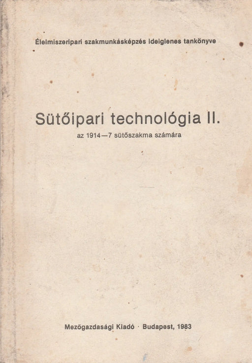Sütőipari technológia II. - Oskola Antikvárium