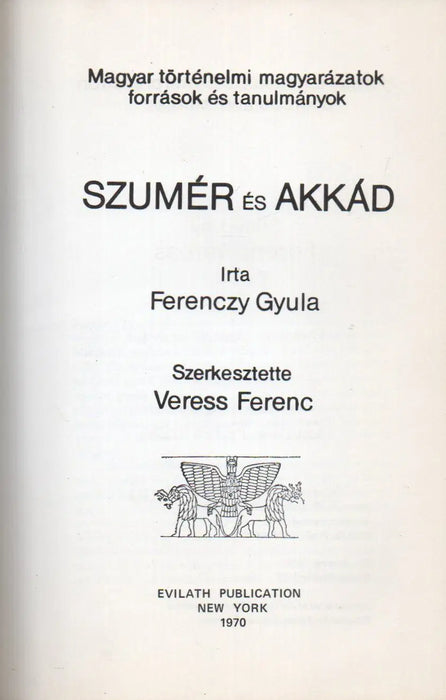 Sumiro - Hungarica 1. Szumér és Akkád - Oskola Antikvárium