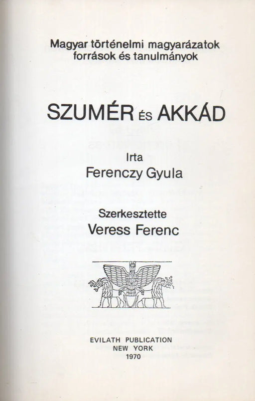Sumiro - Hungarica 1. Szumér és Akkád - Oskola Antikvárium