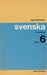 Svenska 6. - Oskola Antikvárium