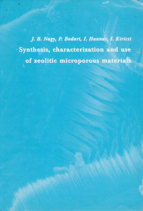 Synthesis, characterization and use of zeolitic microporous materials - Oskola Antikvárium