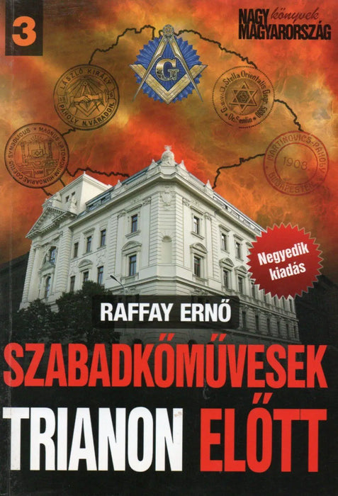 Szabadkőművesek Trianon előtt - Oskola Antikvárium