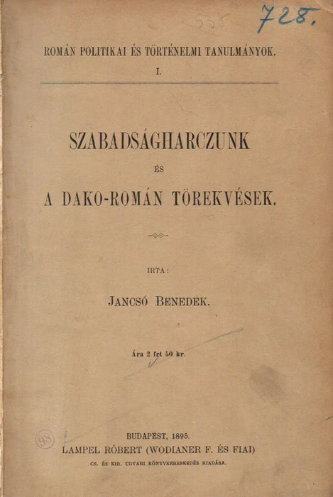 Szabadságharczunk és a dako - román törekvések - Oskola Antikvárium