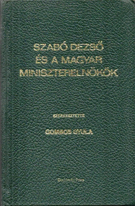 Szabó Dezső és a magyar miniszterelnökök - Oskola Antikvárium