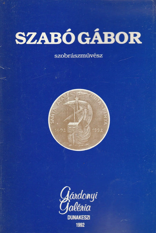 Szabó Gábor szobrászművész - Oskola Antikvárium