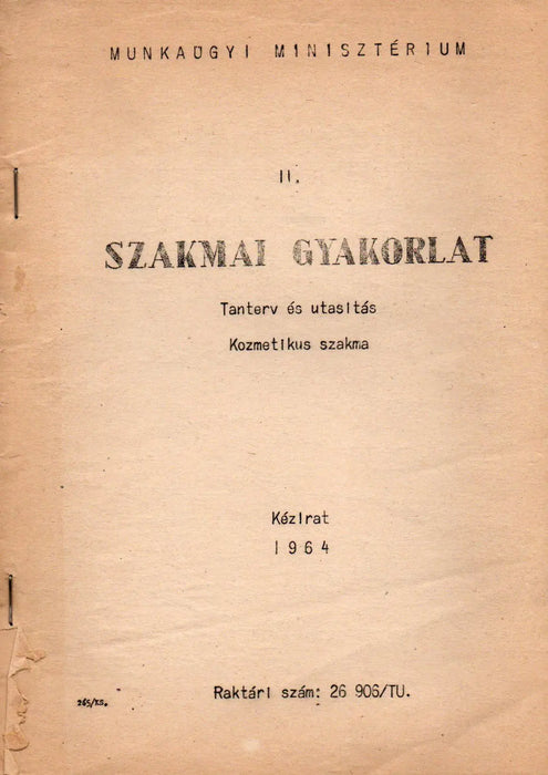 Szakmai gyakorlat - Tanterv és utasítás - Kozmetikus szakma - Oskola Antikvárium