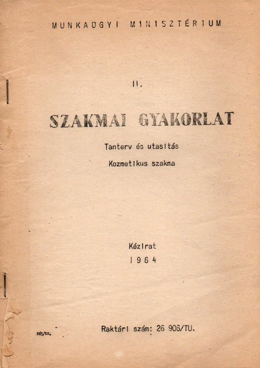Szakmai gyakorlat - Tanterv és utasítás - Kozmetikus szakma - Oskola Antikvárium