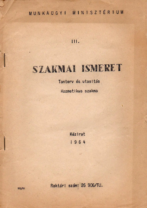 Szakmai ismeret - Tanterv és utasítás - Kozmetikus szakma - Oskola Antikvárium
