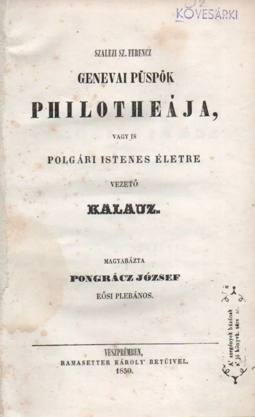 Szalézi Sz. Ferencz genevai püspök philotheája - Oskola Antikvárium