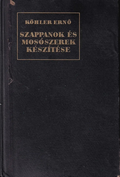 Szappanok és mosószerek készítése - Oskola Antikvárium
