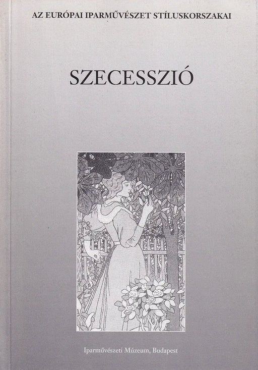Szecesszió: A 20. század hajnala I - II. - Oskola Antikvárium