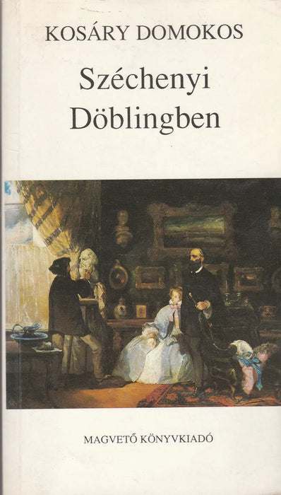Széchenyi Döblingben - Oskola Antikvárium
