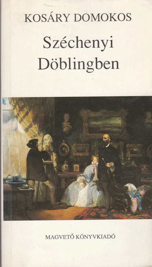 Széchenyi Döblingben - Oskola Antikvárium