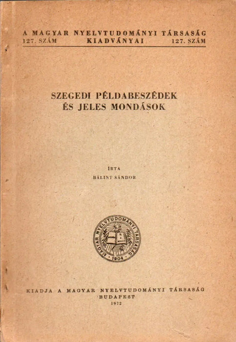Szegedi példabeszédek és jeles mondások - Oskola Antikvárium