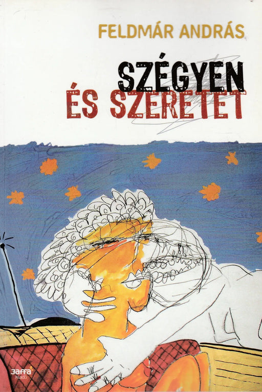 Szégyen és szeretet - Oskola Antikvárium