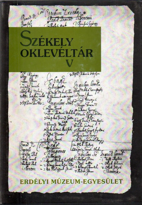Székely oklevéltár V. - Székely népesség - összeírások 1635 - Oskola Antikvárium