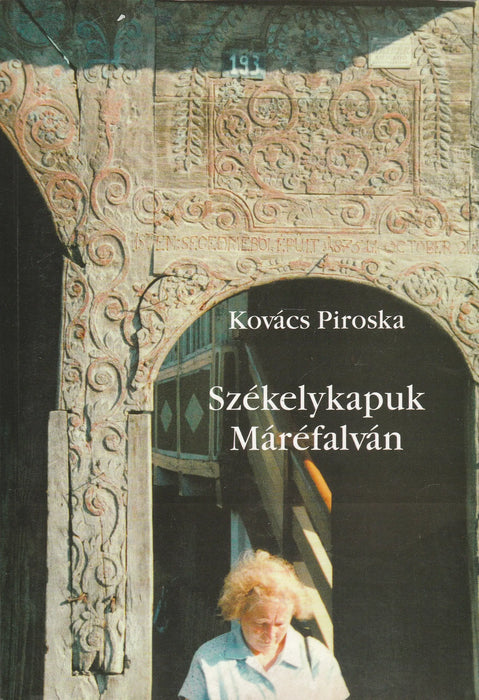 Székelykapuk Máréfalván - Oskola Antikvárium