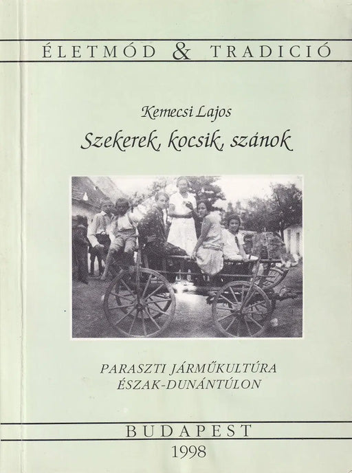 Szekerek, kocsik, szánok - Oskola Antikvárium