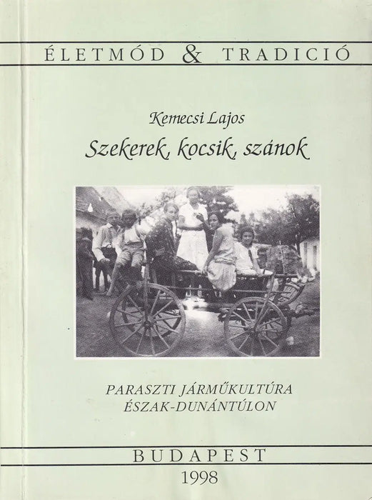 Szekerek, kocsik, szánok - Oskola Antikvárium