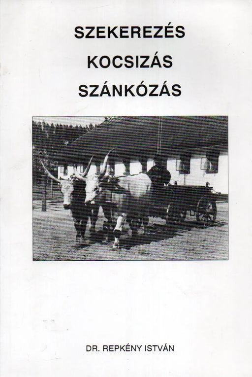 Szekerezés, kocsizás, szánkózás - Oskola Antikvárium