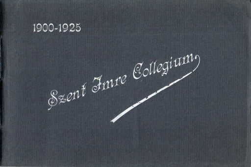 Szent Imre Collegium 1900 - 1925 - Oskola Antikvárium