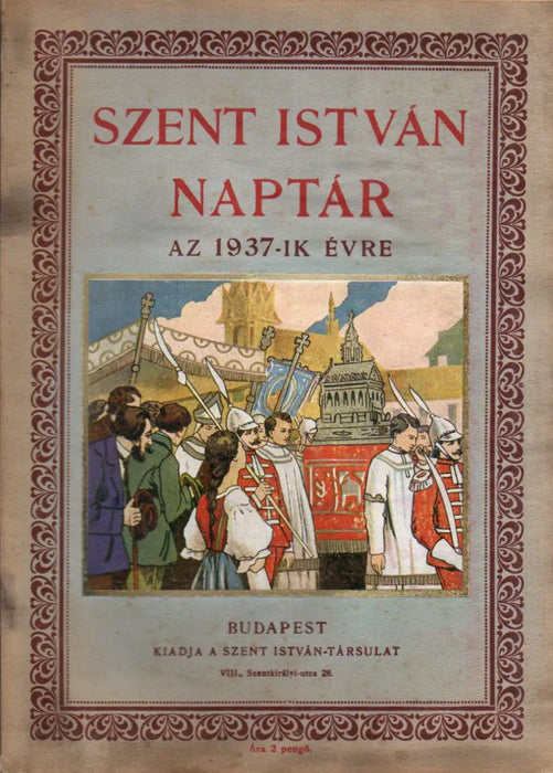 Szent István Naptár az 1937 - ik évre - Oskola Antikvárium