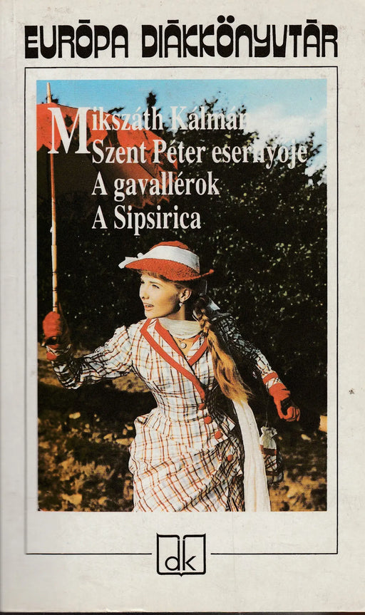 Szent Péter esernyője - A gavallérok - A Sipsirica - Oskola Antikvárium