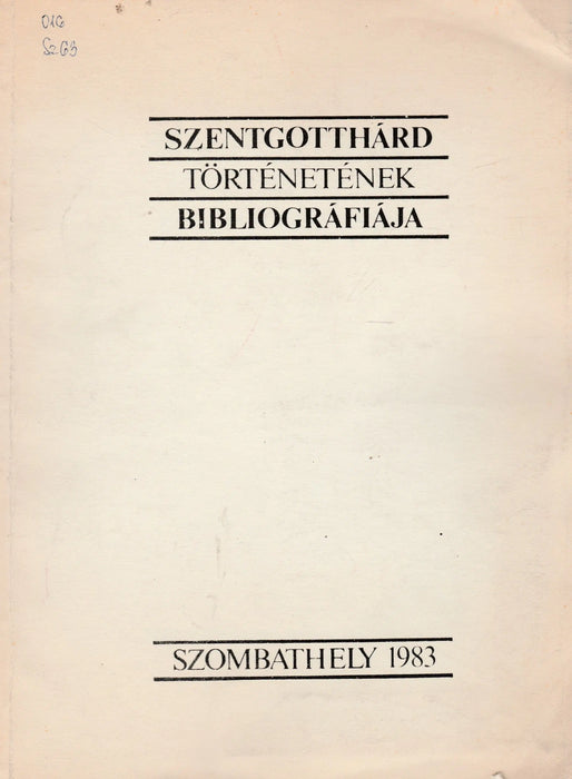 Szentgotthárd történetének bibliográfiája - Oskola Antikvárium