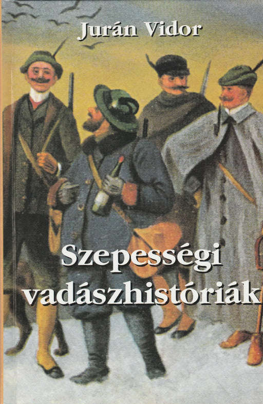 Szepességi vadászhistóriák - Oskola Antikvárium