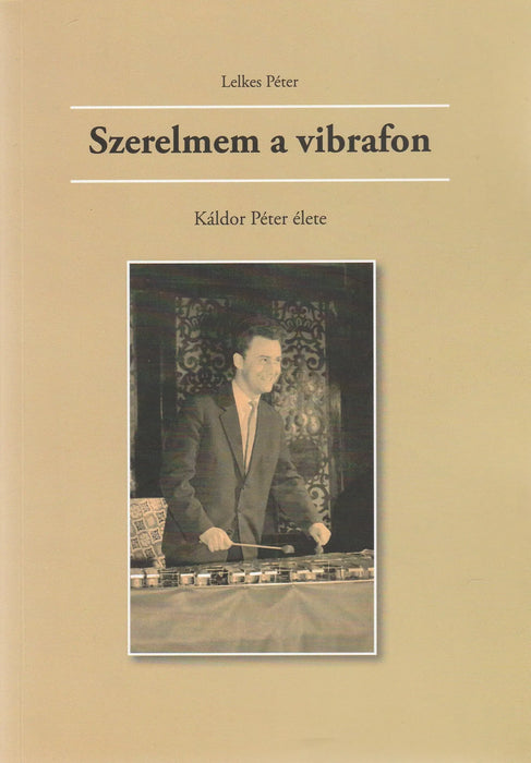 Szerelmem a vibrafon - Óbudai Díszpolgárok - Oskola Antikvárium