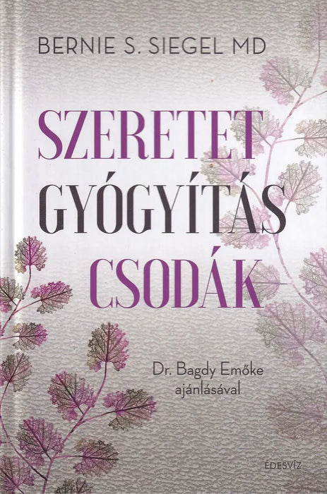 Szeretet, gyógyítás, csodák - Oskola Antikvárium