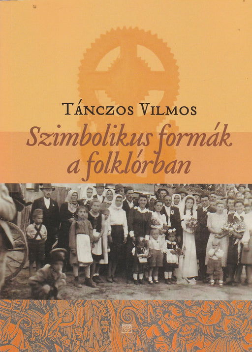 Szimbolikus formák a folklórban - Oskola Antikvárium