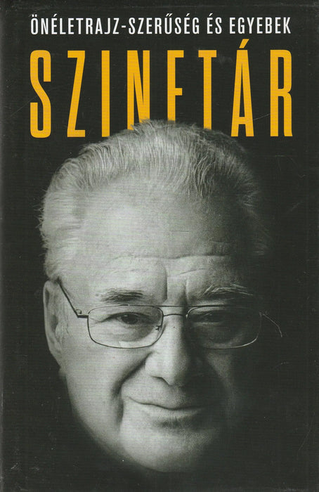 Szinetár - Önéletrajz - szerűség és egyebek - Oskola Antikvárium
