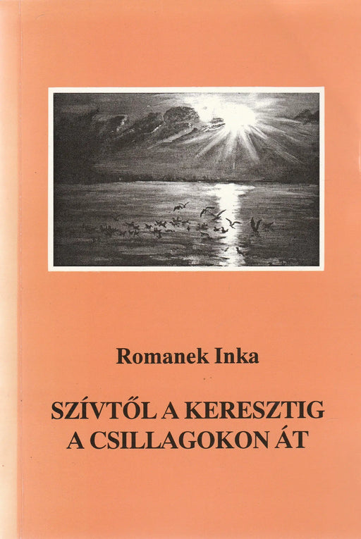 Szívtől a keresztig a csillagokon át - Oskola Antikvárium